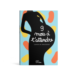 9 mois à t'attendre - Cahier de Grossesse - Minus Editions