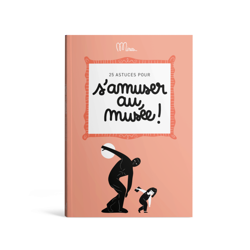 S’amuser au musée - cahier d'activités - Minus Editions - Couverture